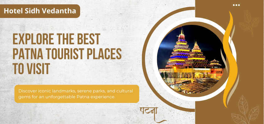 Popular Patna tourist places to visit including historical landmarks and parks